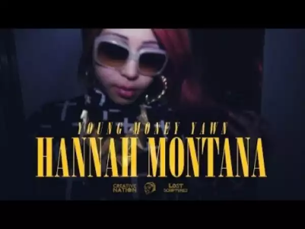 Video: Young Money Yawn - Hannah Montana (Freestyle)